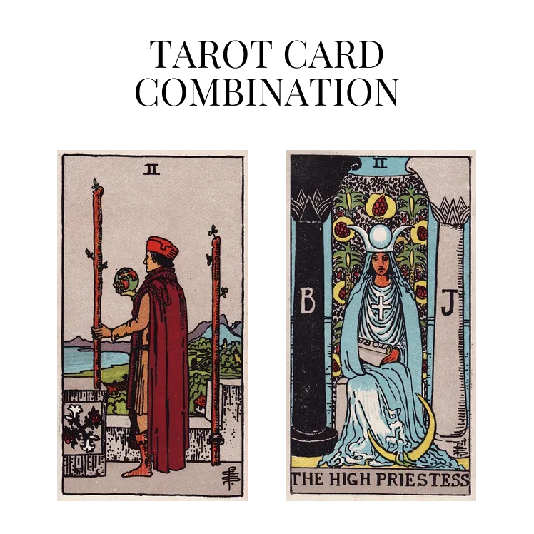 two of wands and the high priestess tarot cards combination meaning