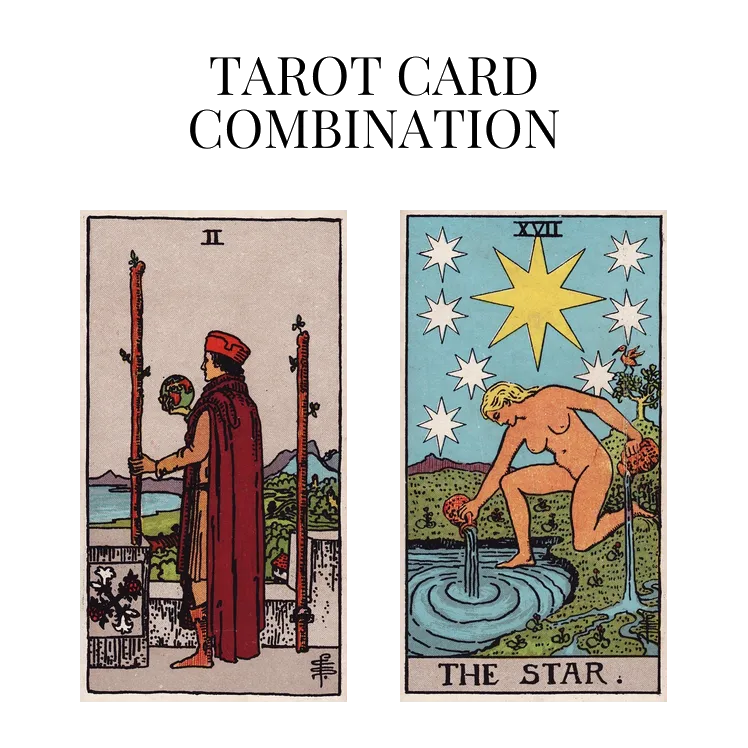 two of wands and the star tarot cards combination meaning