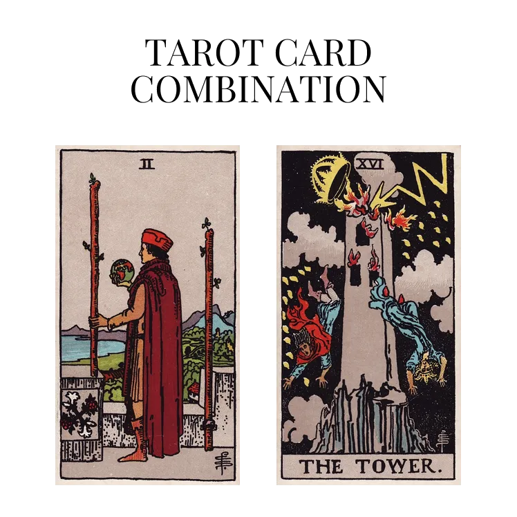 two of wands and the tower tarot cards combination meaning