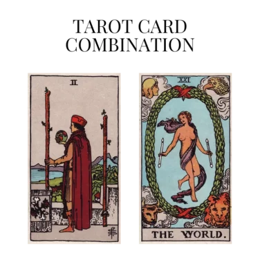 two of wands and the world tarot cards combination meaning