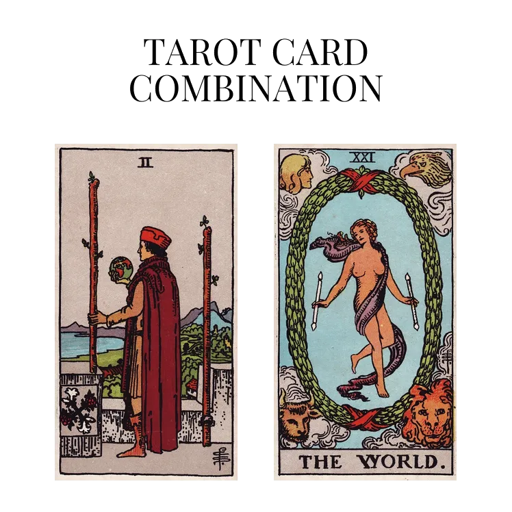 two of wands and the world tarot cards combination meaning