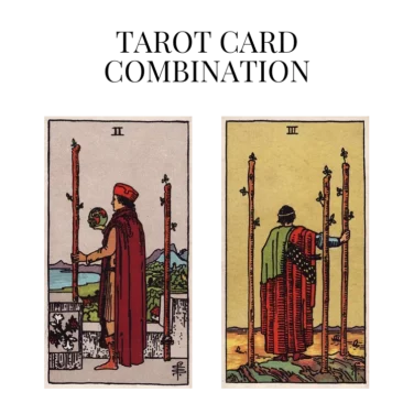 two of wands and three of wands tarot cards combination meaning