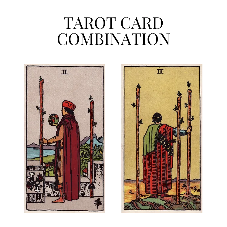 two of wands and three of wands tarot cards combination meaning