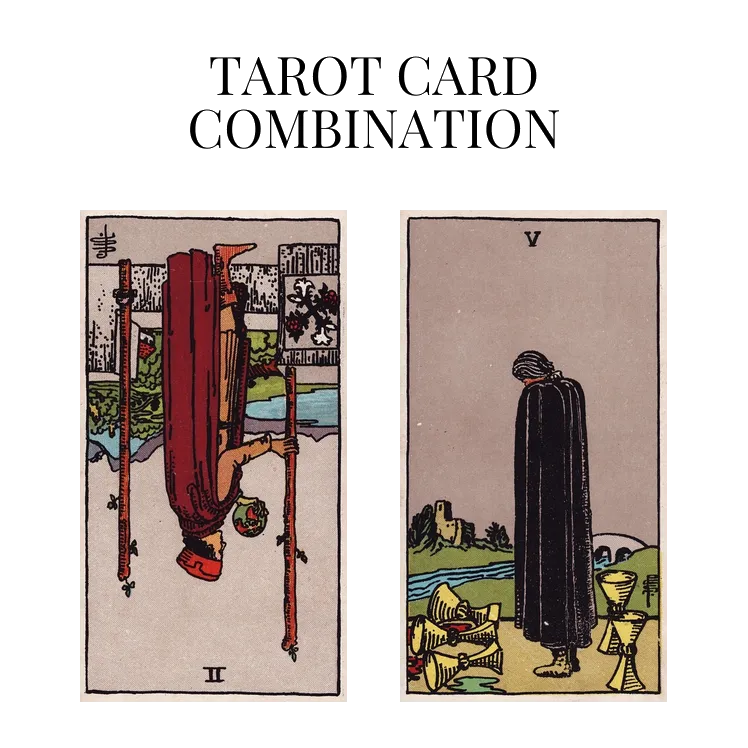two of wands reversed and five of cups tarot cards combination meaning
