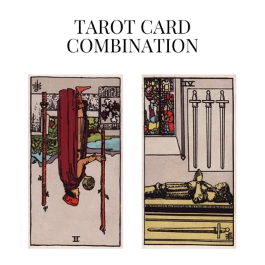 two of wands reversed and four of swords tarot cards combination meaning
