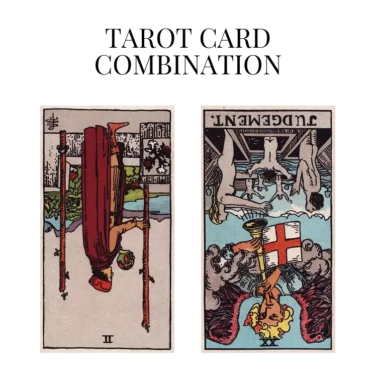 two of wands reversed and judgement reversed tarot cards combination meaning