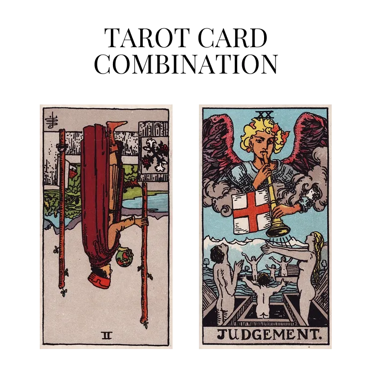 two of wands reversed and judgement tarot cards combination meaning