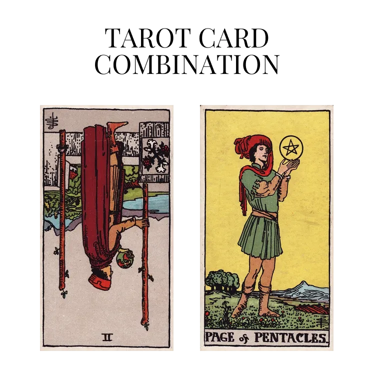 two of wands reversed and page of pentacles tarot cards combination meaning