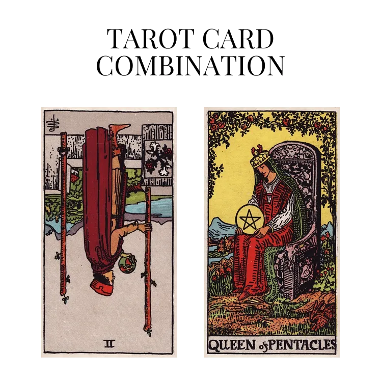 two of wands reversed and queen of pentacles tarot cards combination meaning