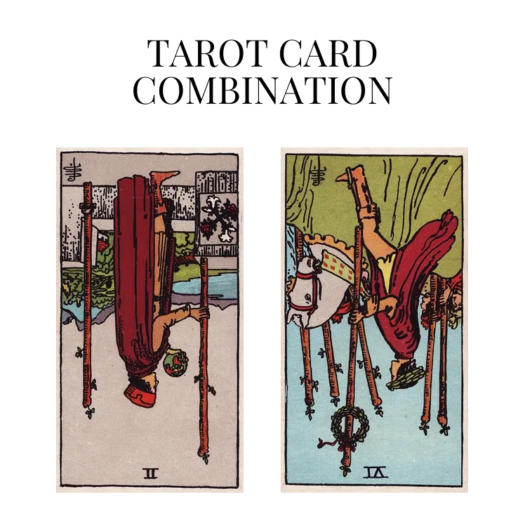 two of wands reversed and six of wands reversed tarot cards combination meaning