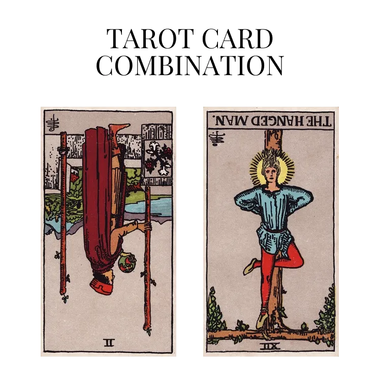 two of wands reversed and the hanged man reversed tarot cards combination meaning
