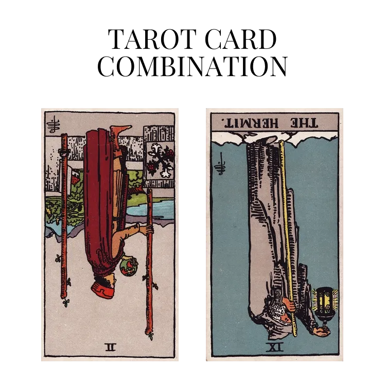 two of wands reversed and the hermit reversed tarot cards combination meaning