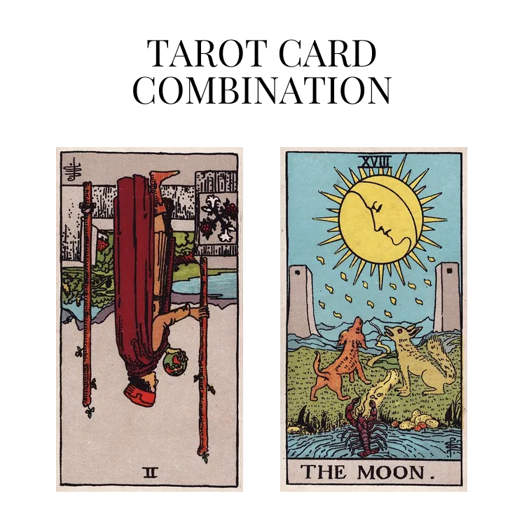 two of wands reversed and the moon tarot cards combination meaning