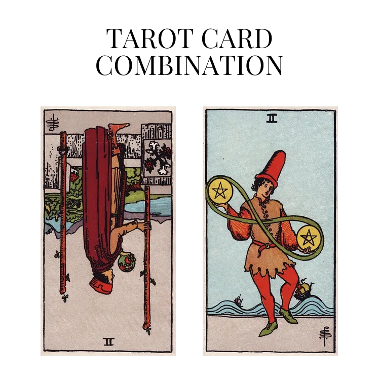 two of wands reversed and two of pentacles tarot cards combination meaning