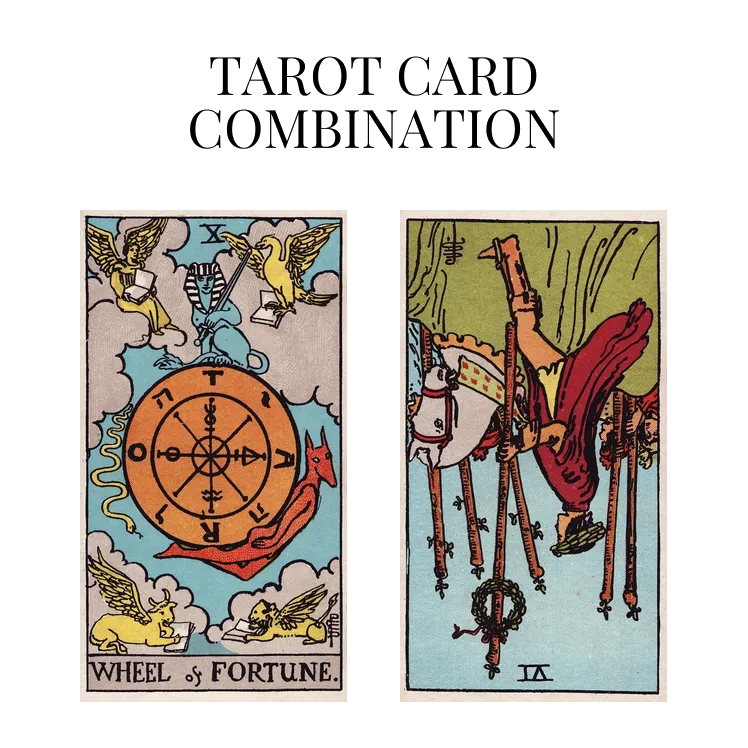 wheel of fortune and six of wands reversed tarot cards combination meaning