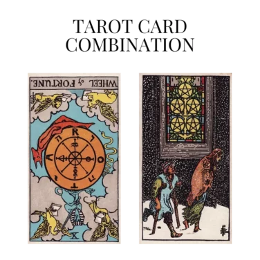 wheel of fortune reversed and five of pentacles tarot cards combination meaning